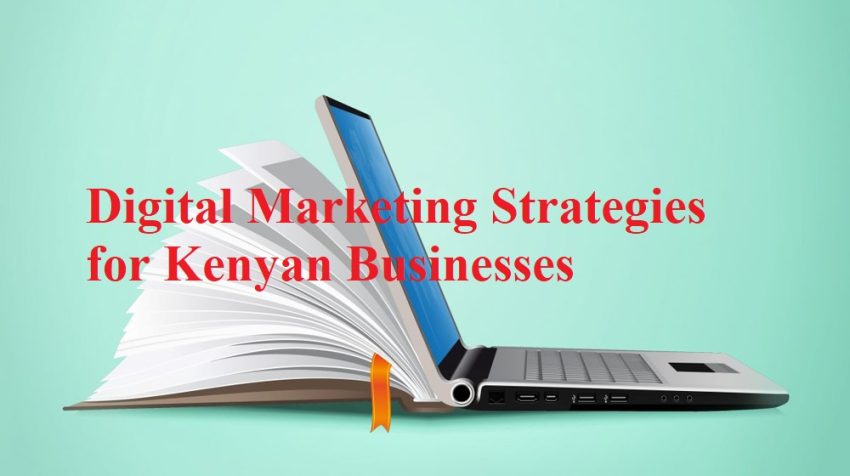 Discover effective digital marketing strategies for Kenyan businesses. Learn how to optimize SEO, leverage social media, create engaging content, and drive traffic with proven techniques tailored to the Kenyan market.