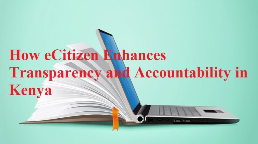 How eCitizen Enhances Transparency and Accountability in Kenya