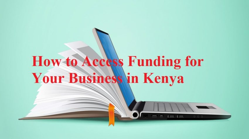 How to Access Funding for Your Business in Kenya