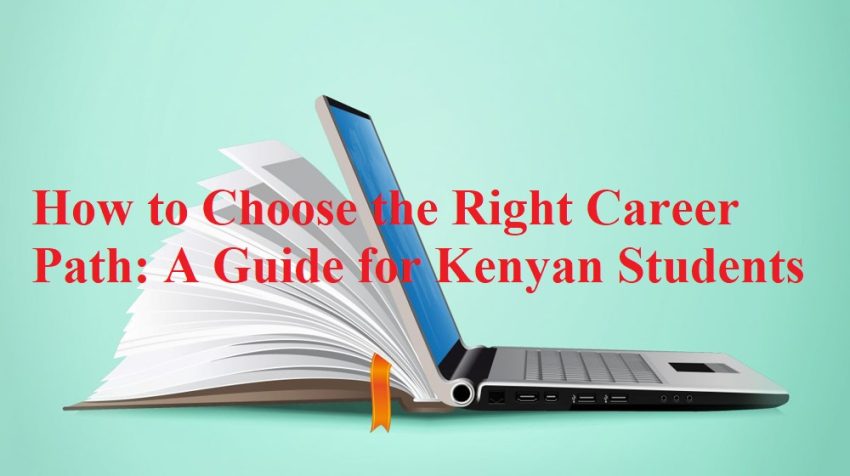 How to Choose the Right Career Path - A Guide for Kenyan Students