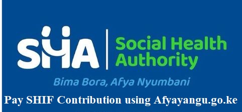 Pay SHIF Premium Contribution using Afyayangu.go.ke