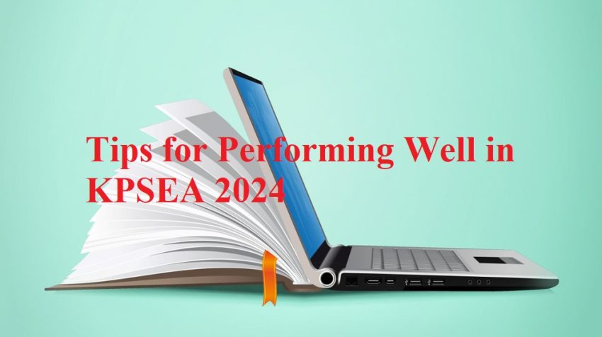 Discover top tips for excelling in KPSEA 2024. Get expert advice on study strategies, practice techniques, and exam day preparation.