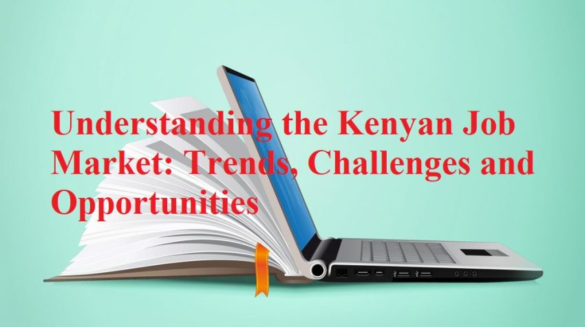 Explore the Kenyan job market with insights on current trends, challenges, and opportunities. Learn how to navigate this dynamic landscape effectively for career growth and talent acquisition.