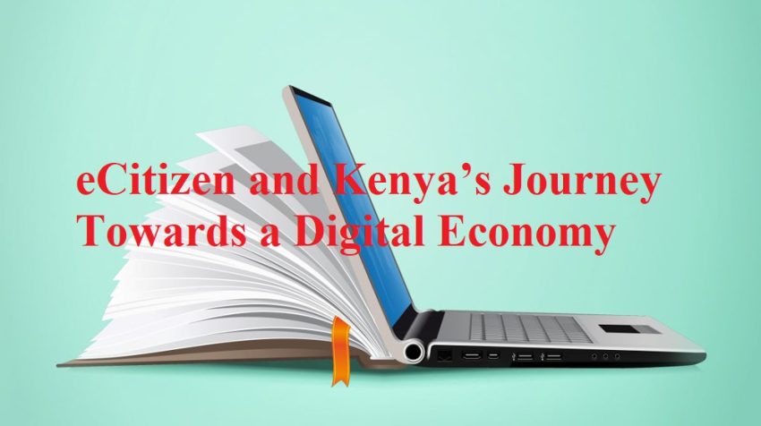 Explore how eCitizen is transforming Kenya's digital economy by enhancing efficiency, transparency, and accessibility in government services.