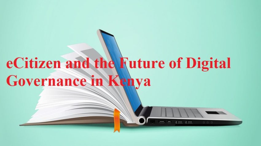 Explore how eCitizen is shaping the future of digital governance in Kenya. Discover its benefits, impact on service delivery, and how it's transforming public services through technology.