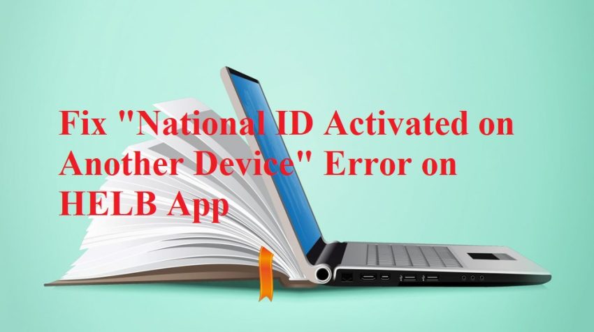 Learn how to quickly fix the "National ID activated on another device" error on the HELB app and regain access to your account with simple steps.